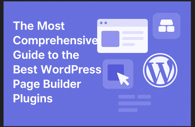The Best WordPress Page Builder Plugins without hassle of coding